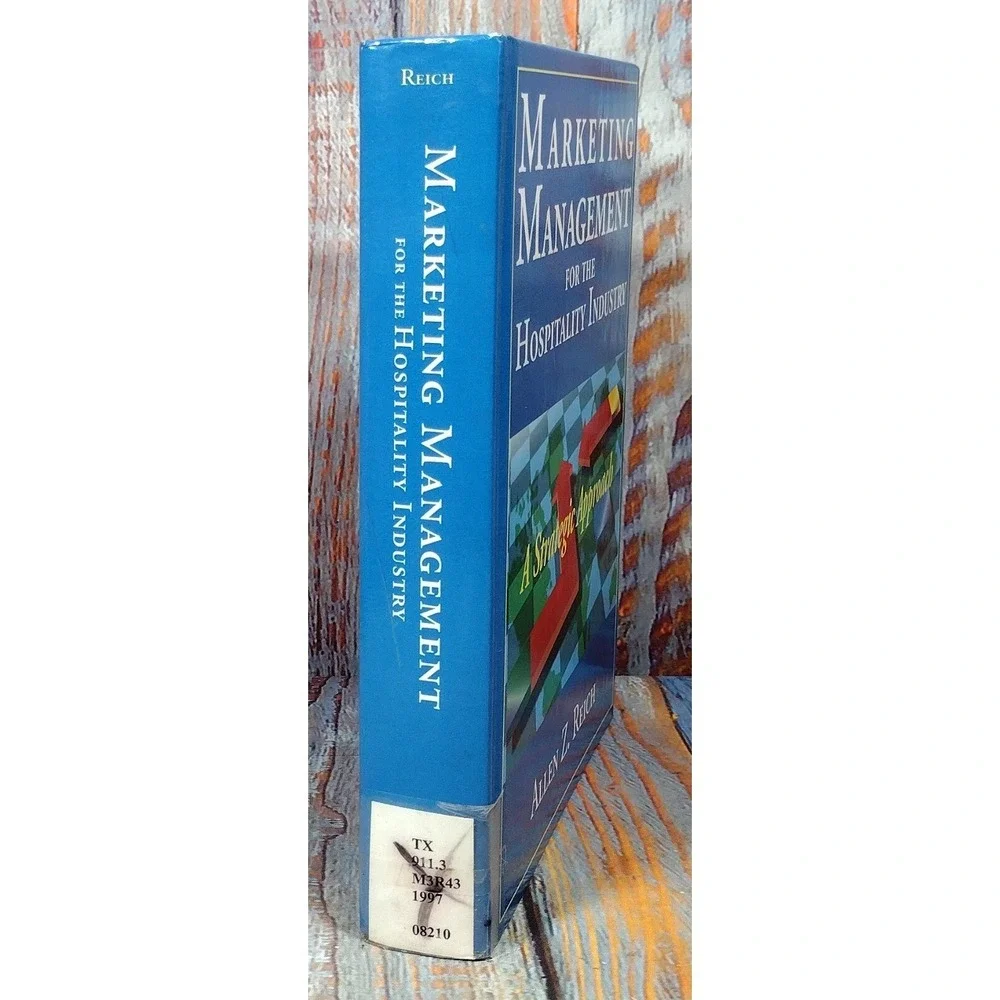 Marketing Management for the Hospitality Industry by Allen Reich (1997, Hardcove